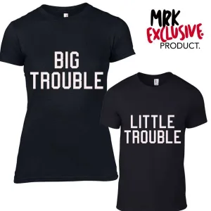 Big Trouble/Little Trouble Kid Matching Tees (MRK X)