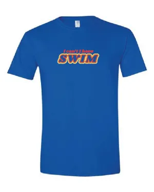 I Have Swim T-Shirt