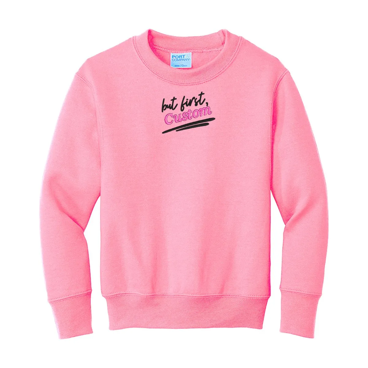 Kids Make It Yours™ 'But First' Crewneck Sweatshirt